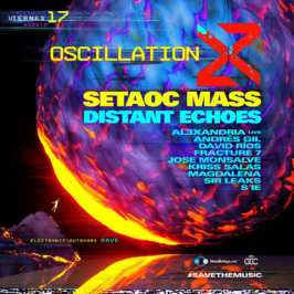 Preparate para el fin de semana más frenético de agosto ¡Setaoc Mass + Distant Echoes + FJAAK en Oscillation y el lanzamiento del Blackdance!