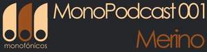 Merino – MonoPodcast 001