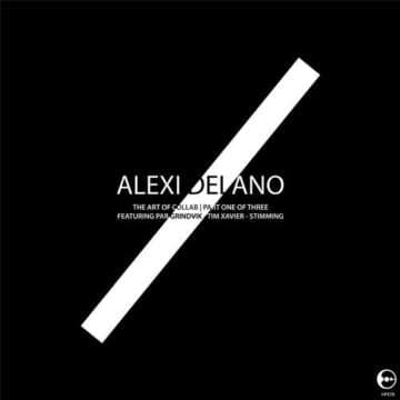 Alexi Delano se une con Pär Grindvik, Tim Xavier y Stimming