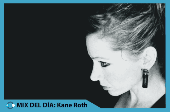 MIX DEL DÍA: Kane Roth – Putis! Podcast #005