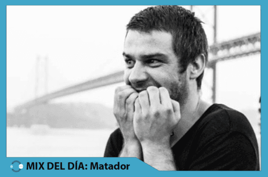MIX DEL DÍA: Matador – Essential Mix