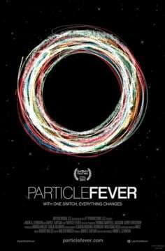 Película Recomendada: PARTICLE FEVER ( LOCOS POR LAS PARTÍCULAS )