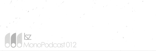 Nuevo en Monofonicos! Isz – MonoPodcast 012