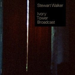 Stewart Walker presenta su nuevo album Ivory Tower Broadcast