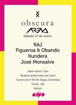 Este Sábado en ARENA BAR @ Obscura con RAJ + Figueroa & Obando + Kundera + Jose Monsalve