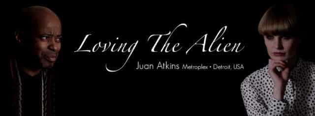 Video: Loving The Alien – 021 – Juan Atkins