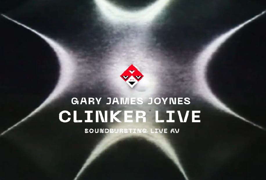 UTTA2: Gary James Joynes aka Clinker y su fenomenología multisensorial