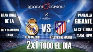 Hoy en todos los Tropical Cocktails gran final Uefa Champions League (2×1 todo el día)