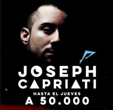 J O S E P H C A P R I A T I Xtended Set !! TICKETS A 50.000 HASTA HOY JUEVES !!! YA SUBEN DE PRECIO