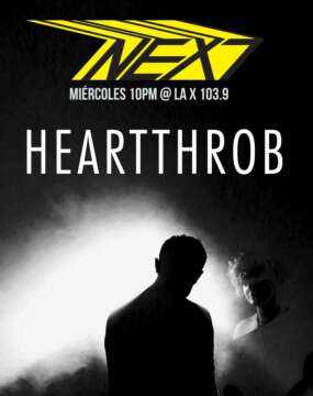 HOY es Miércoles! HOY es NEXT! 10pm por La X 103.9 especial HOY! Escucha a HEARTTHROB en el MINUS CONNECTIONS JUNE 2013