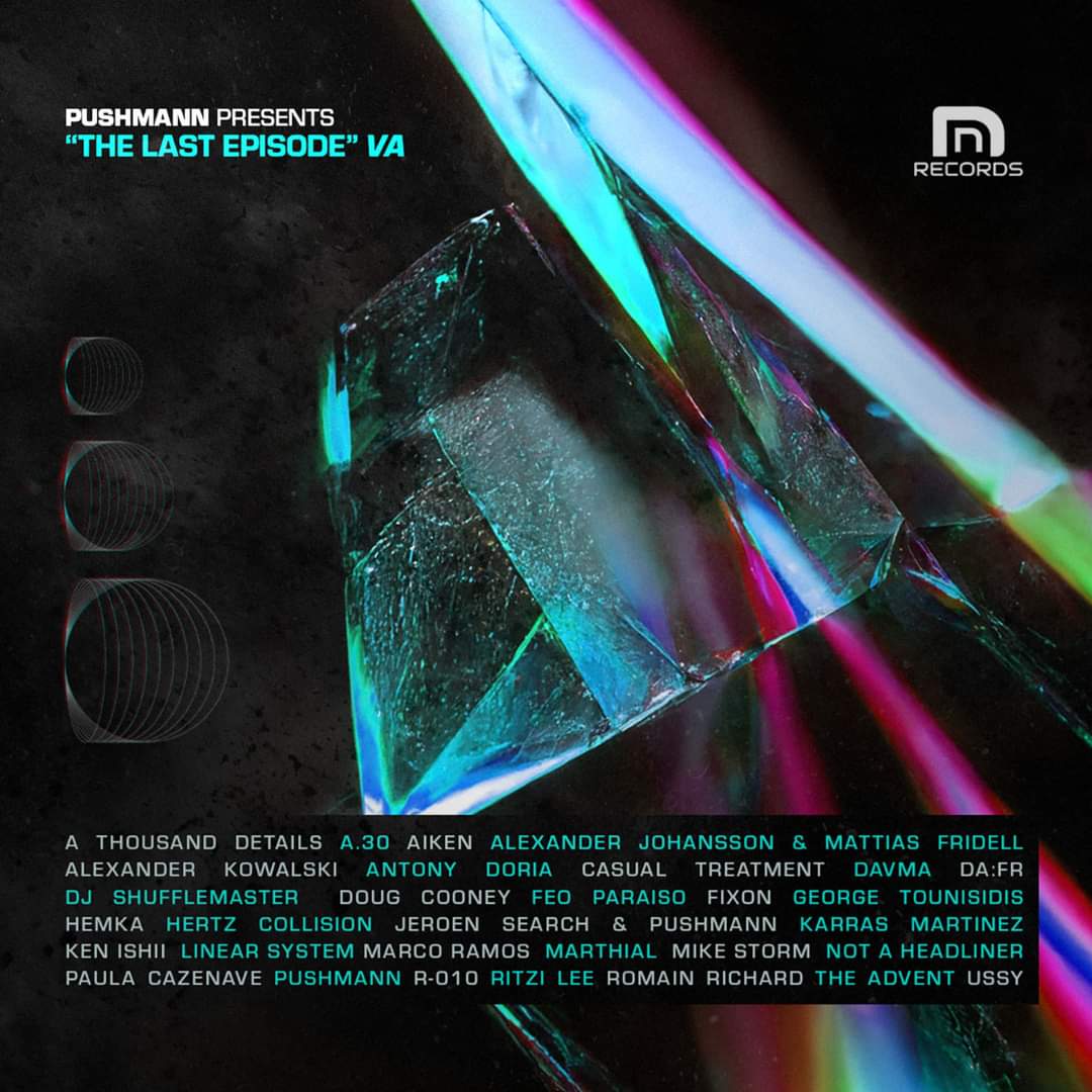 The Last Episode, un VA con The Advent, Jeroen Search, Shufflemaster y el colombiano A.30 presentado por Pushmann