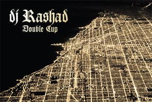 DJ Rashad prepara nuevo LP: ”Double Cup”, y será firmado por Hyperdub…