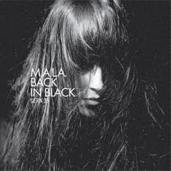 MALA: Back in Black :: Lo nuevo de S.E.R.I.E.S