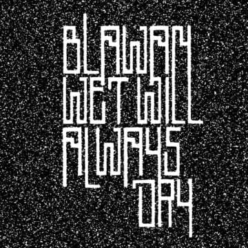 Un verdadero techno asesino es lo que Blawan exhibe en el álbum Wet Will Always Dry