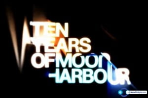 Video : Los 10 años de Moon Harbour.