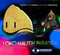 LOKO NAUTIK Parade ♫ By Medellinstyle.Com || Tickets 45mil 4447179