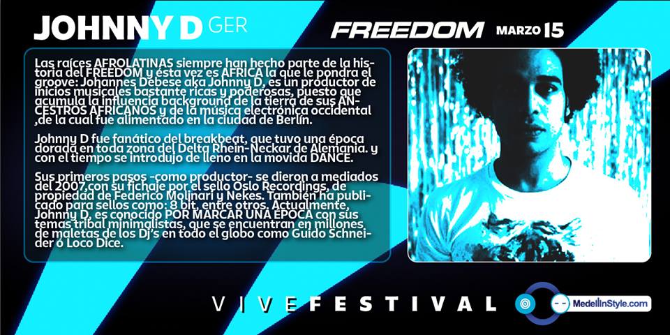 FREEDOM: Johnny D August 2013 mix #vivefestival – Marzo 15, PLAZA MAYOR