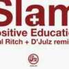 Paul Ritch Remezcla el "Positive Education" de Slam.