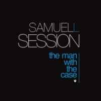 Samuel L Session - The Man With The Case