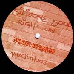 Silicone Soul - Right On