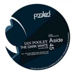 Ian Pooley – The Dark White