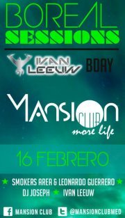 Sponsored: Hoy Boreal Sessions @ Mansion Club (Ivan Leeuw's B-Day Celebration Party)