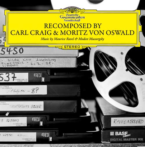 Moritz von Oswald & Carl Craig Preparan Bolero ReComposed