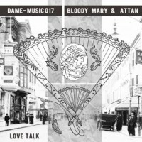 Bloody Mary & Attan - Love Talk