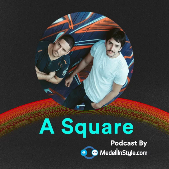 A Square / MedellinStyle.com Podcast 019