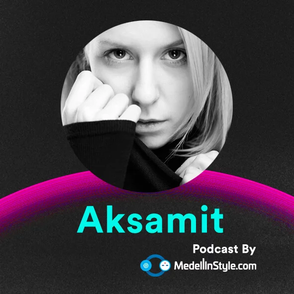 Aksamit / MedellinStyle.com Podcast 024