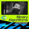 Binary Algorithms / MedellinStyle.com Podcast 129