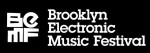 Brooklyn Electronic Music Festival 2013