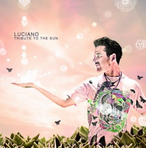 Luciano Tribute To The Sun