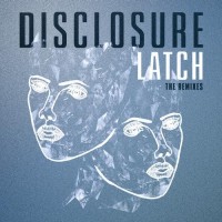 Disclosure y su nuevo EP "Latch"