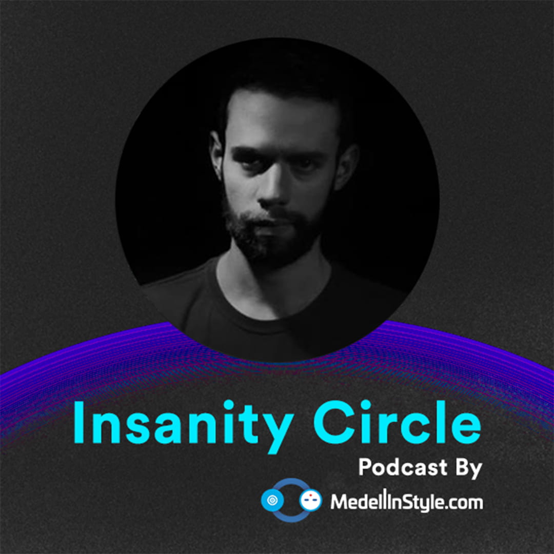 Insanity Circle / MedellinStyle.com Podcast 037