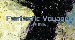 Jeff Mills / Fantastic Voyage ( New Music )
