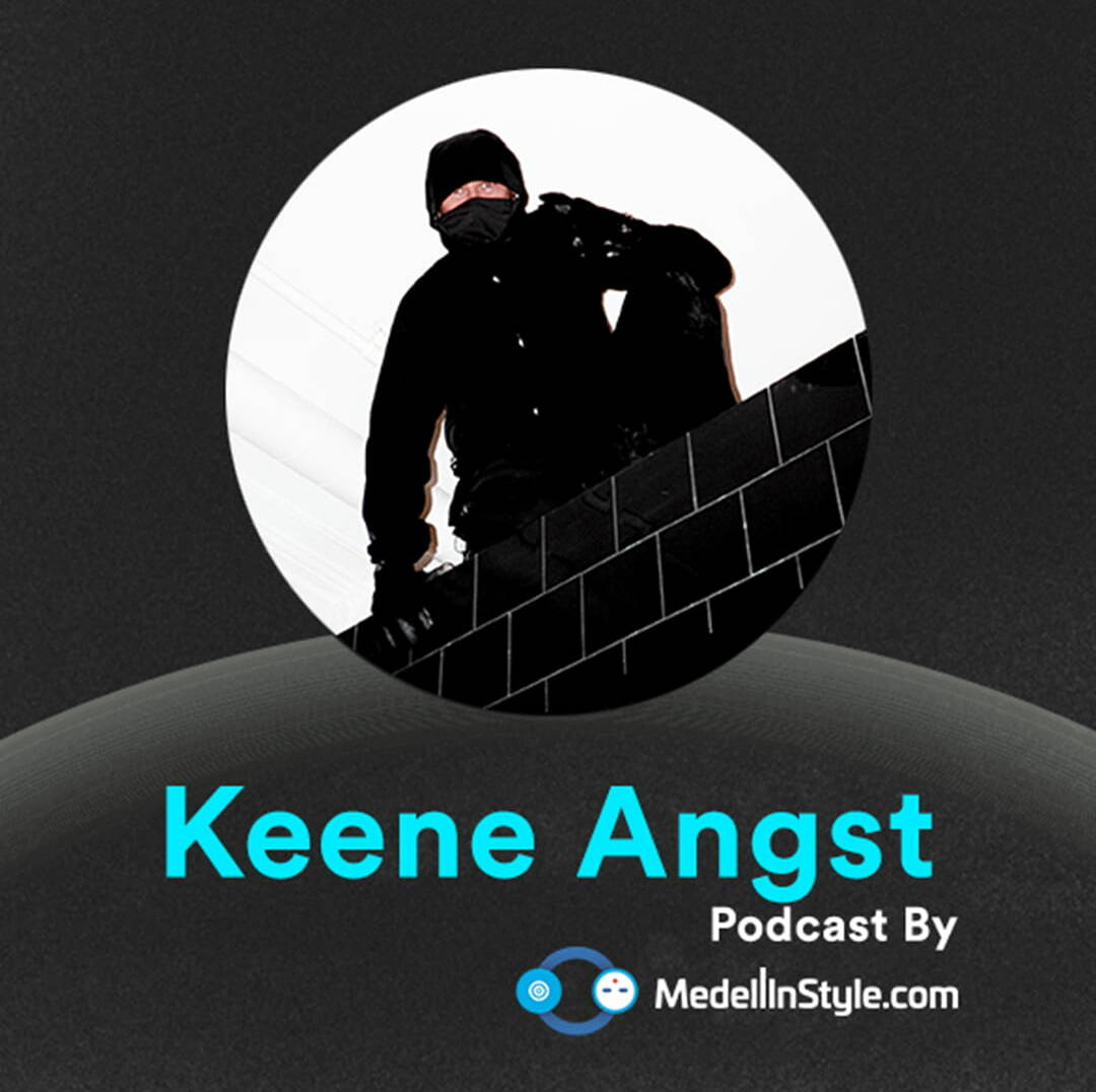 Keene Angst / MedellinStyle.com Podcast 053