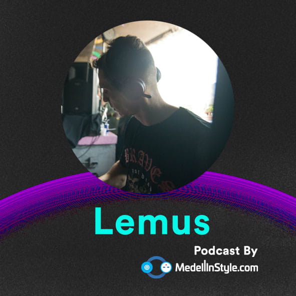 Lemus / MedellinStyle.com Podcast 029