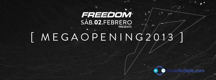 FREEDOM presenta [ MEGAOPENING2013 ]