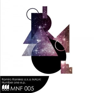 Nuevo Lanzamiento Monofonicos [MNF 005] MALA - Number One EP