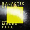 Maceo Plex y Galactic Cinema (Dj Kicks)