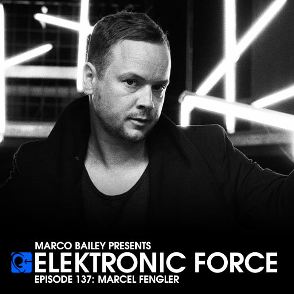 Escucha: Marcel Fengler @ Elektronic Force Podcast
