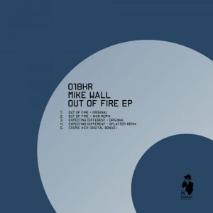 Mike Wall – Out Of Fire EP (2012, Hidden Recordings)
