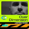 Over Dimension / MedellinStyle.com Podcast 130