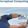 Perceptual Computing: La nueva ola de la Future Technology !