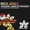 Rich Jones – Shadow Lands EP Remixed