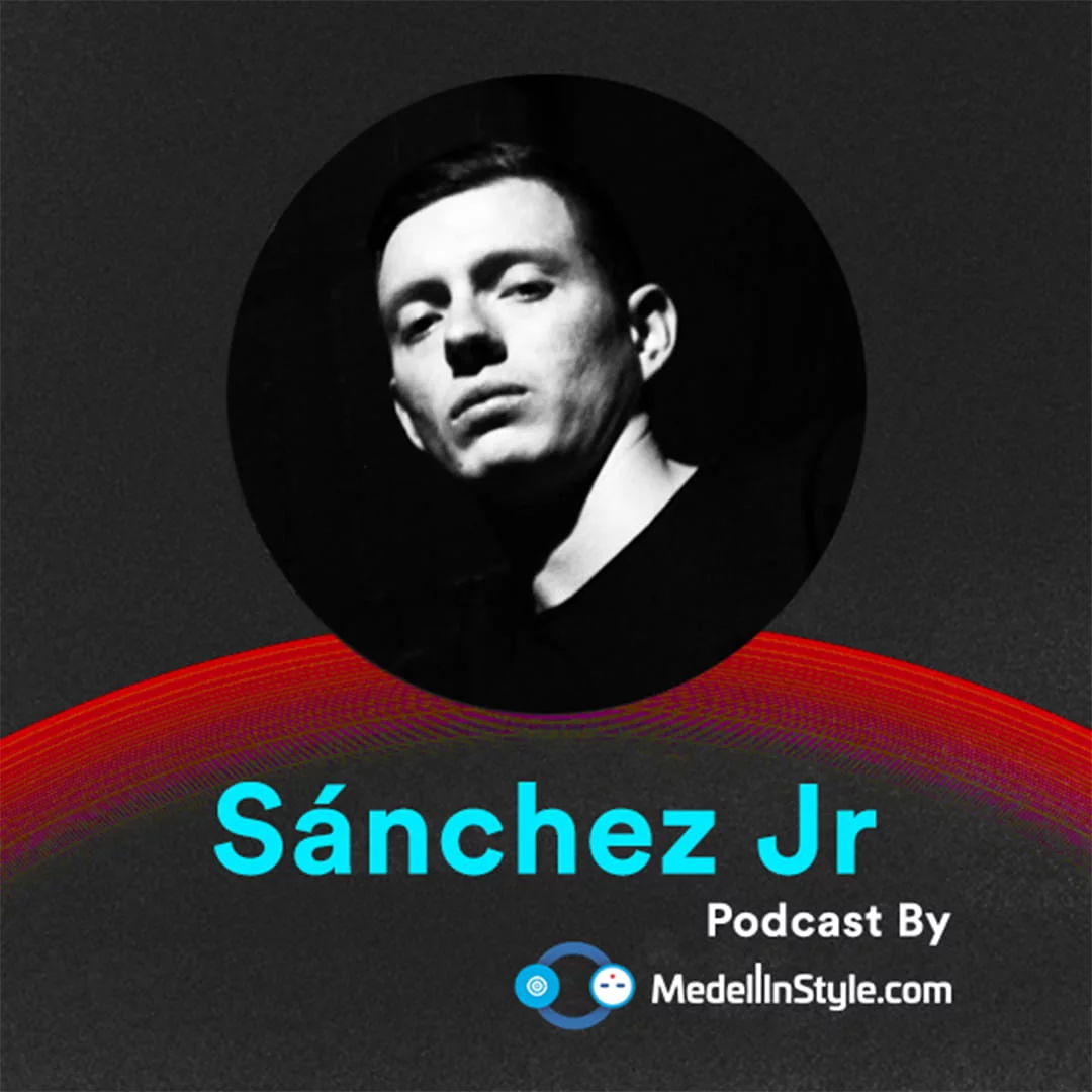Sánchez Jr / MedellinStyle.com Podcast 047