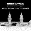 HENRIK SCHWARZ - Take Words In Return