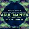 Decet & MedellinStyle.com presentan Adultnapper :: Hotland Vol.3 :: Este Sábado 28 de Septiembre.