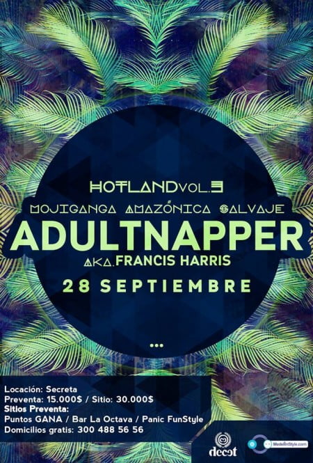 Decet & MedellinStyle.com presentan Adultnapper :: Hotland Vol.3 :: Este Sábado 28 de Septiembre.